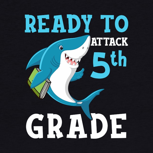 Kids Shark Ready To Attack fifth grade First Day of School by hardyhtud